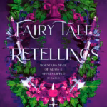 Fairy Tale Retelling 1 - Fairytale retellings
