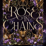 The Evermore Trilogy 1 - Rose in Chains
