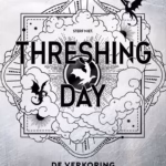 Fourth Wing - De Verkoring: keer terug naar Basgiath met dertien onvergetelijke drakenverhalen Fourth Wing - Threshing day - De verkoring